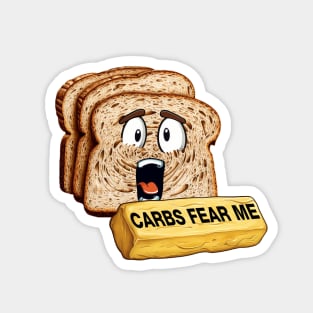 Curbs Fear Me Parody - Carbs Fear Me Magnet