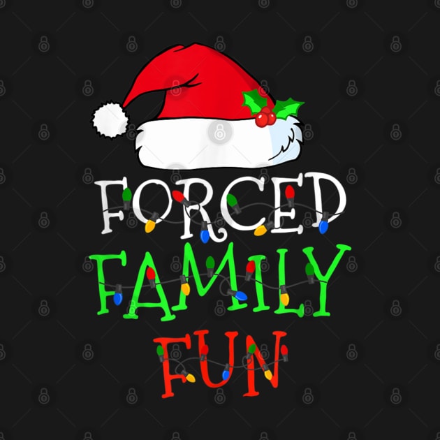 Forced Family Fun Sarcastic Christmas Pajama Family Funny by HBart