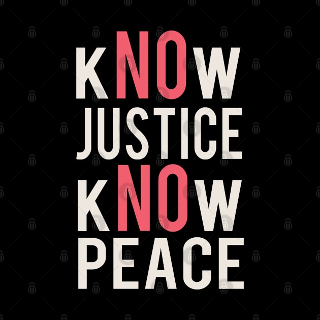 Know justice Know Peace by Abderrahmaneelh