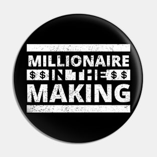 Millionaire in the making dollar signs distressed Pin