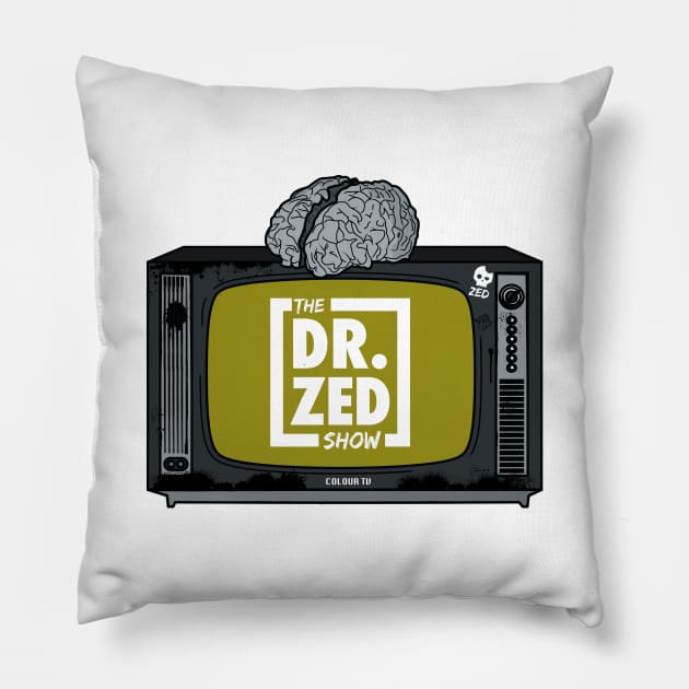 The Dr. Zed Show Pillow by Zombified Media