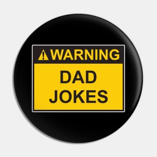 Dad Jokes Warning Sign Pin