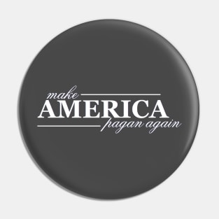 Make America Pagan Again Pin