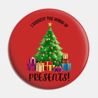 I request the honor of...PRESENTS! Pin