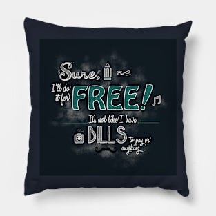 Work For Free Pillow