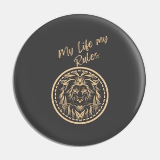 My Life My Rules Pin