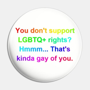 U R GAY Pin