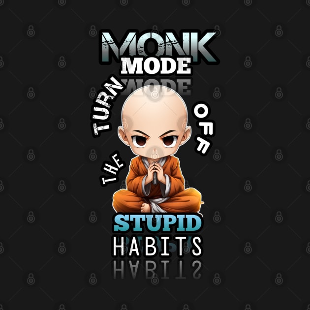 Turn Of The Stupid Habits - Monk Mode - Stress Relief - Focus & Relax by MaystarUniverse