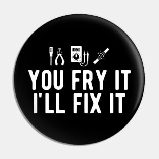 Electrician - You fry it I'll fix it Pin