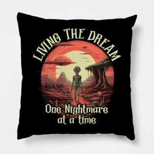 Living The Dream One Nightmare At A Time Pillow