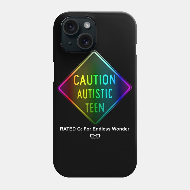 Caution Autistic Teen Rated G Spectrum Phone Case by growingupautie