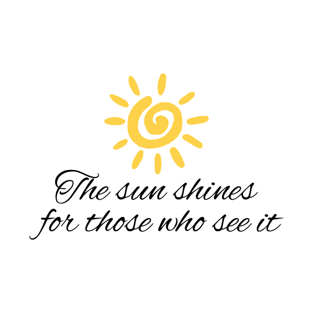 The sun shines for those who see it motivation quote by star trek fanart and more