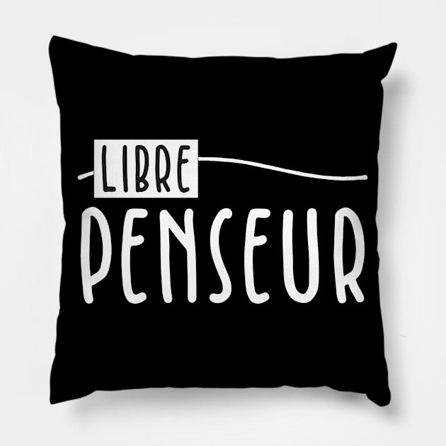 Libre Penseur Pillow by BlueZenStudio