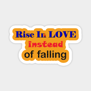 Rise in love Magnet