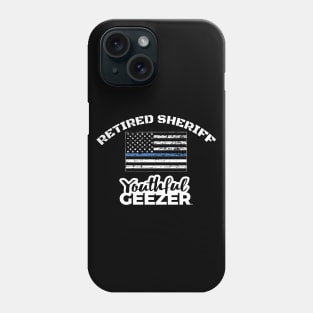 Retired Sheriff Youthful Geezer Phone Case