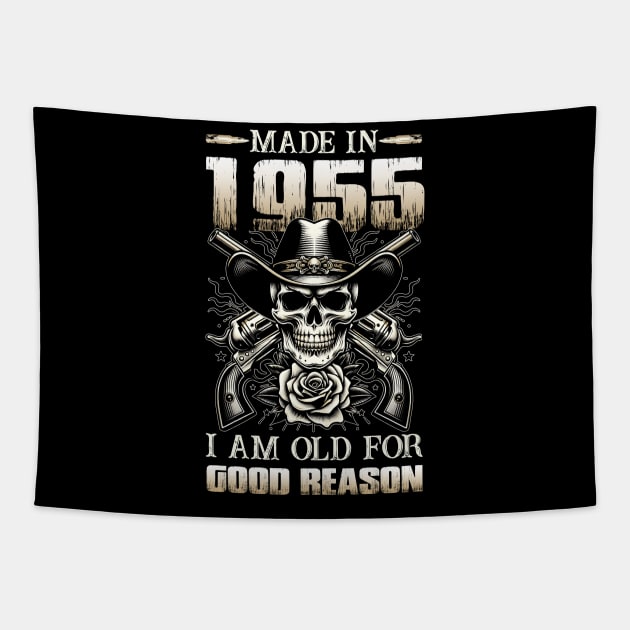 Made In 1955 I'm Old For Good Reason Tapestry by D'porter