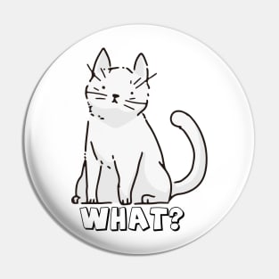 The Derpy What Cat the Funny cute cat Fun T-shirt Pin