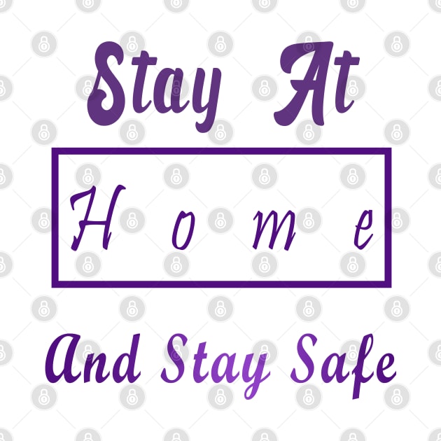 Stay At Home And Stay Safe by Halmoswi