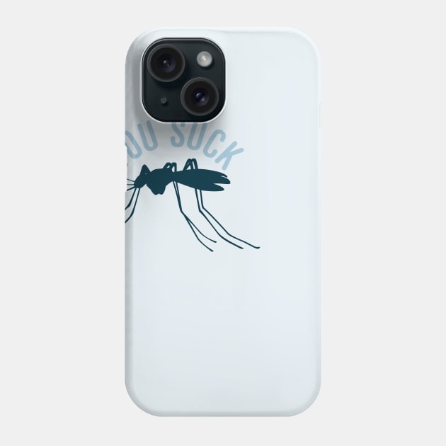 Mosquito You Suck Phone Case by oddmatter