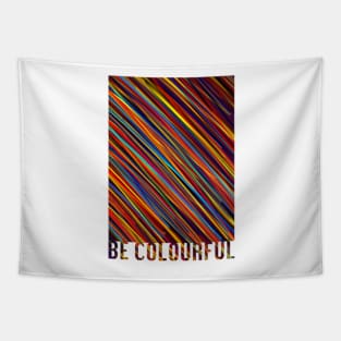 Be Colourful! Tapestry