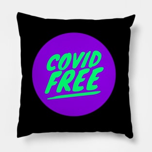 Covid Free! -  I don't have Covid! Pillow