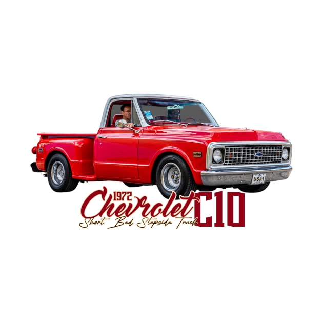 1972 Chevrolet C10 Short Bed Stepside Truck by Gestalt Imagery