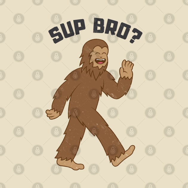 Bigfoot Sup Bro? by Wasabi Snake