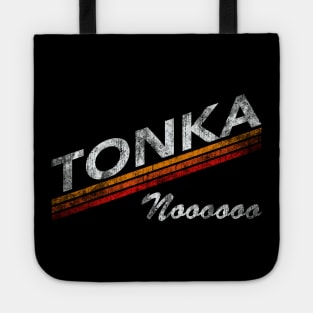 TONKA NOOOOOO Tote