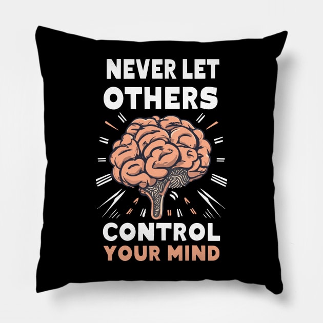 Never let others control your mind - motiv brain Pillow by SPIRITY