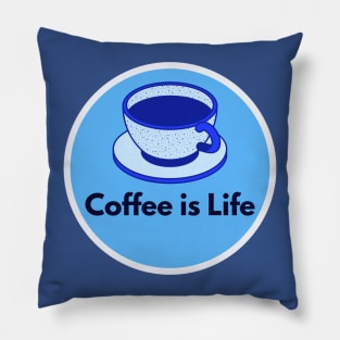 Coffee is life Pillow