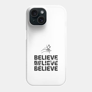 Believe in Yourself Phone Case