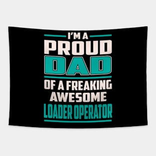 Proud DAD Loader Operator Tapestry