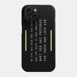 1 Corinthians 2:9 No Eye Seen, Ear Heard, Mind Thought Phone Case