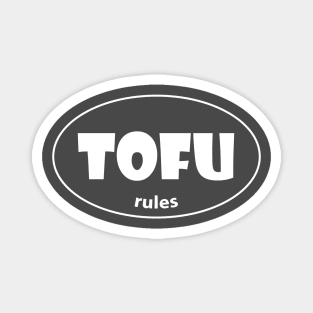 Tofu rules Magnet