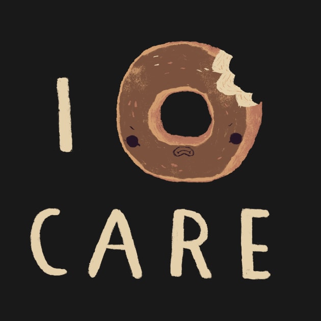 i donut care, donut puns shirt by Louisros