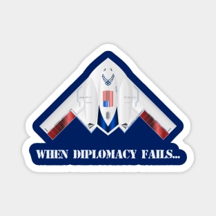 When Diplomacy Fails - USAF American Flag Spirit B2 Redwing Stealth Bomber - Patriot Edition Magnet