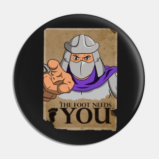 The Foot Needs You Pin