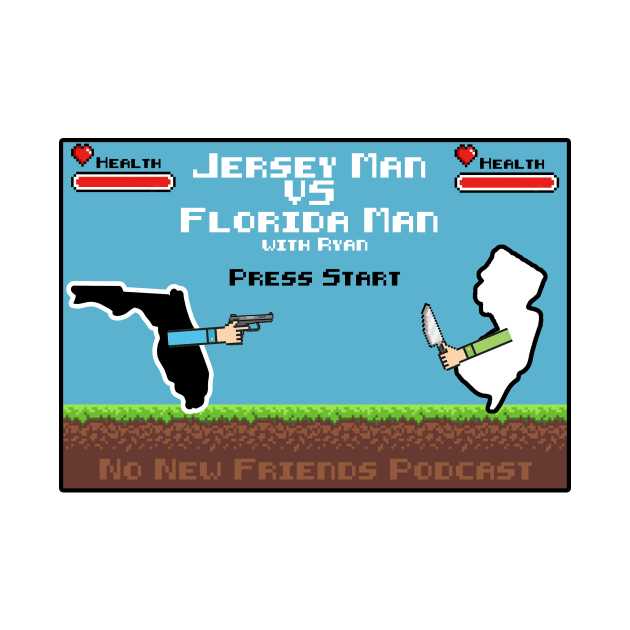 8 Bit Jersey Man VS Florida Man by No New Friends Podcast