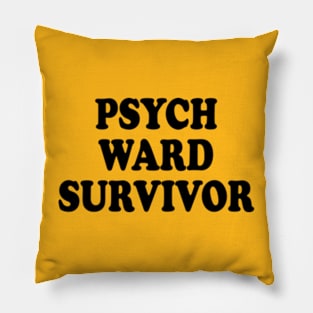 psych ward survivor Pillow