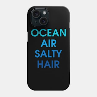 Ocean Air Salty Hair Phone Case