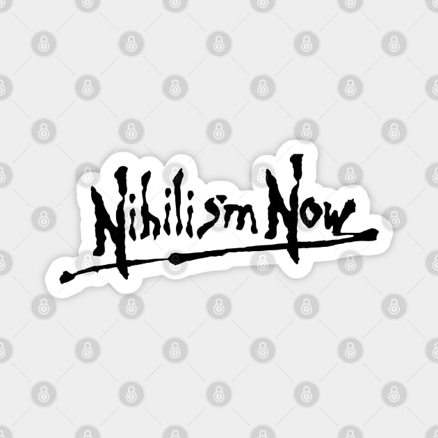 Nihilism Now Magnet by MonkeyButlerDesigns