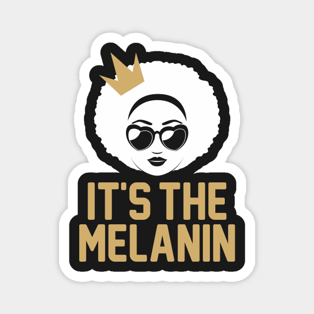 It's the Melanin: African American T-shirt Magnet by bamalife