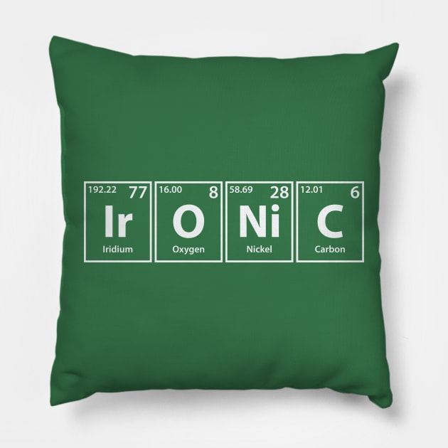 Ironic (Ir-O-Ni-C) Periodic Elements Spelling Pillow by cerebrands