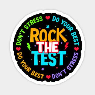 The Test Dont Stress Testing Day For Teacher Kids Magnet