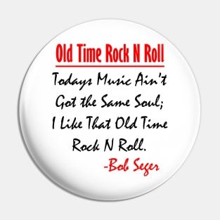 Bob Seger: I Like That Old Time Rock N Roll Pin