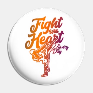 Taekwondo Highkick | Fight with heart everyday with gradient color Pin