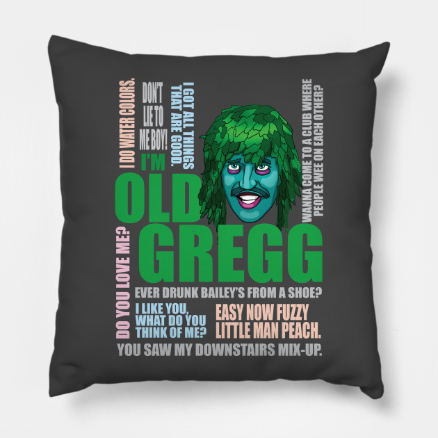 I'm Old Gregg Old Gregg Pillow TeePublic