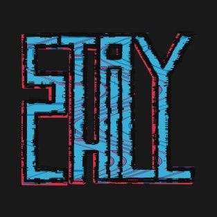 Stay Chill T-Shirt