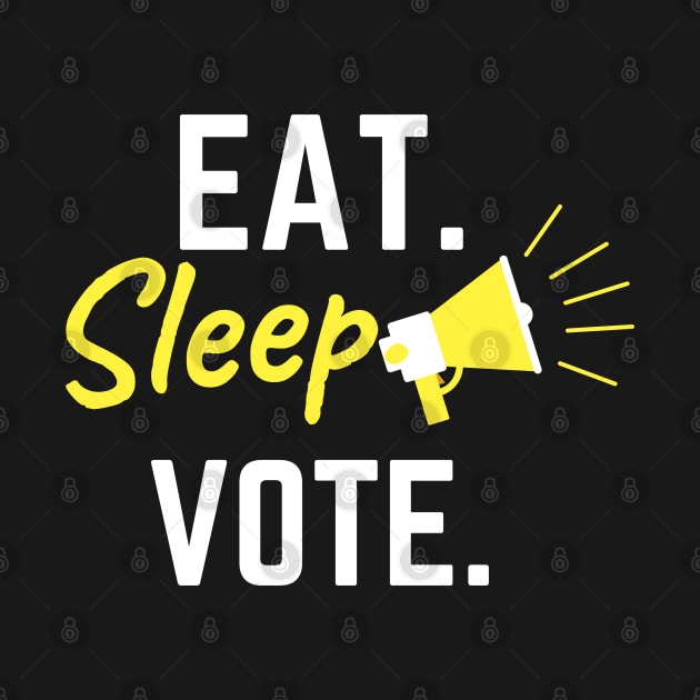 eat sleep vote 'voting' by Kachanan@BoonyaShop