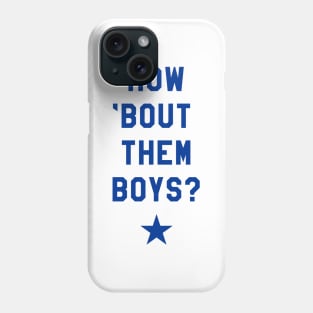 How 'Bout Them Boys? II Phone Case